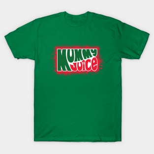 Mummy Juice T-Shirt